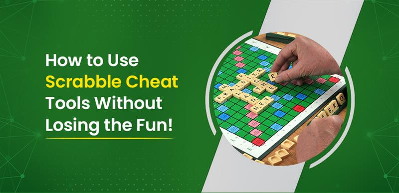 How to Use Scrabble Cheat Tools Without Losing the Fun